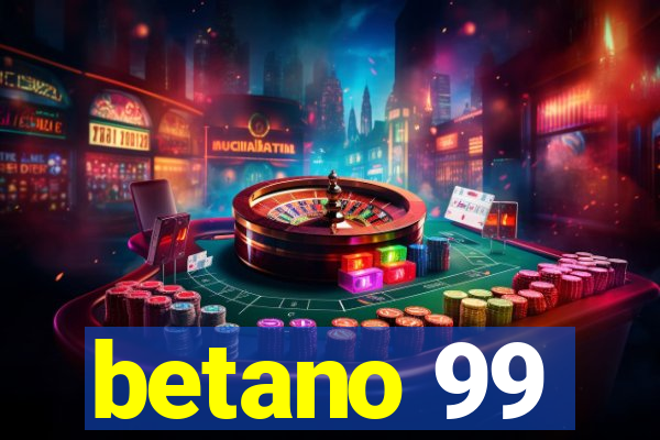 betano 99